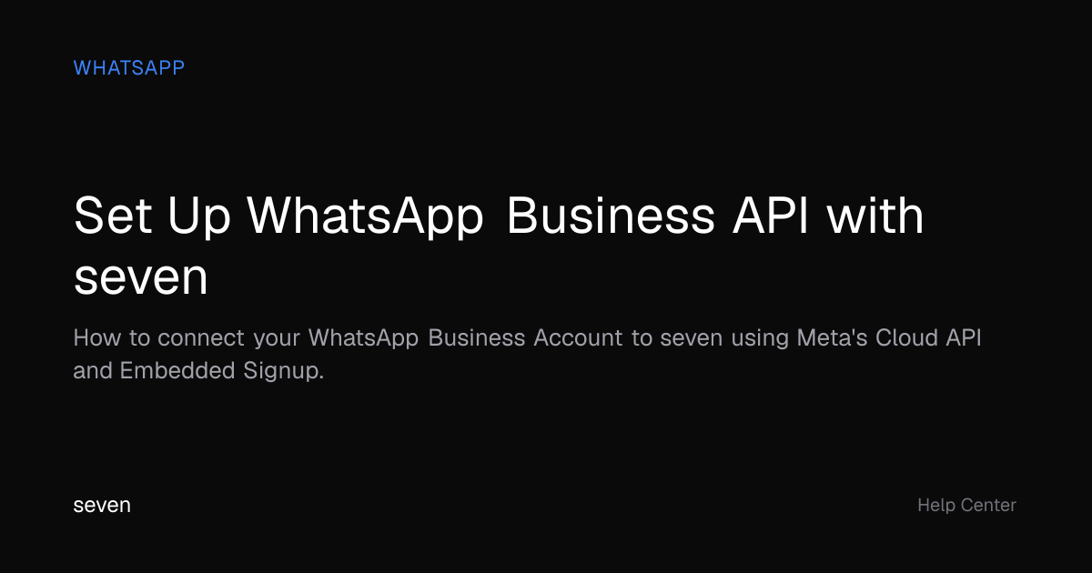 Set Up WhatsApp Business API with seven | seven Help Center